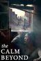 Nonton Film The Calm Beyond (2020) Terbaru Nonton Film The Calm Beyond (2020) Terbaru